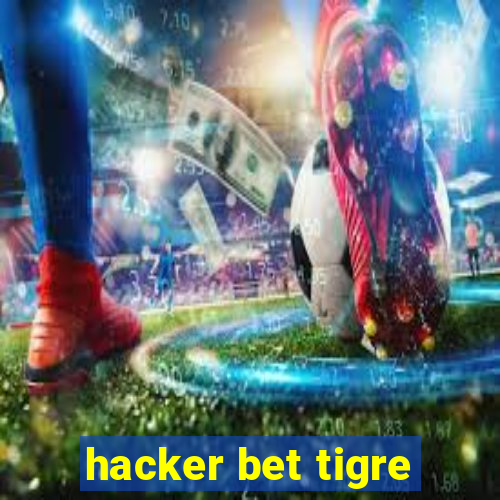 hacker bet tigre